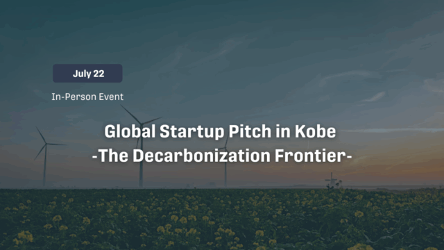 Global Startup Pitch in Kobe -Decarbonization Frontiers